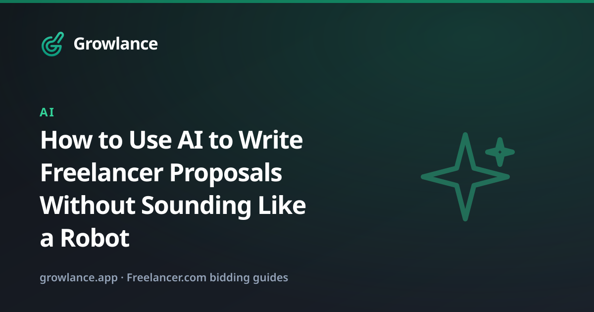 How to Use AI to Write Freelancer Proposals Without Sounding Like a Robot